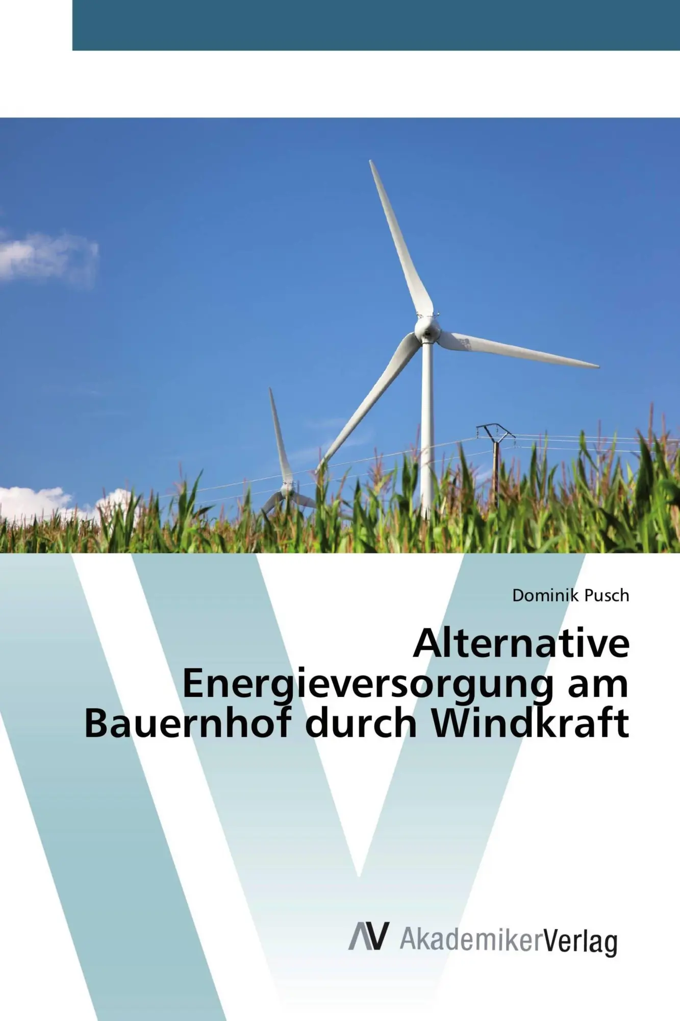 Cover: 9783639808957 | Alternative Energieversorgung am Bauernhof durch Windkraft | Pusch