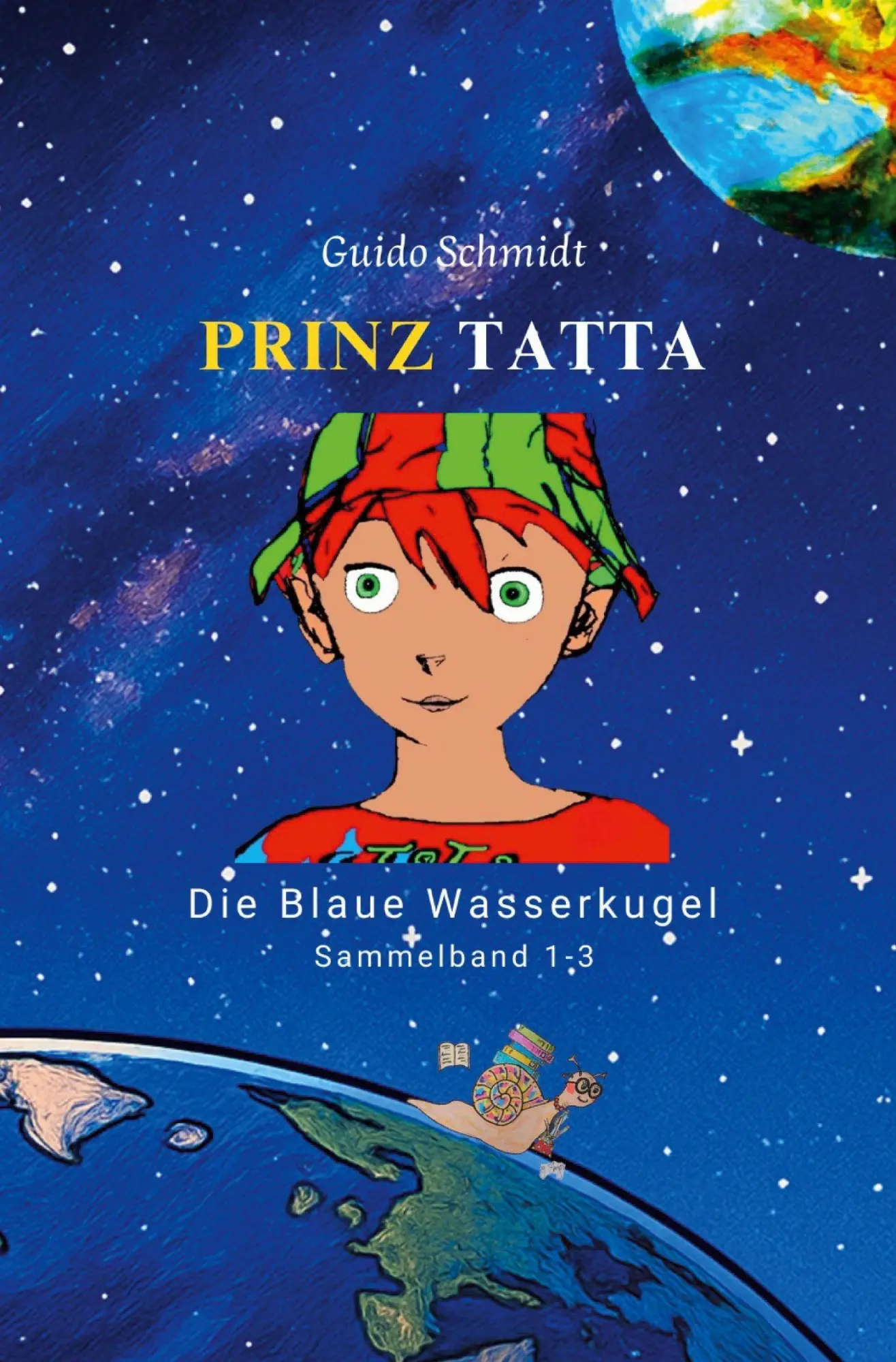 Cover: 9783819468957 | Prinz Tatta - Die Blaue Wasserkugel | Sammelband 1-3 | Guido Schmidt