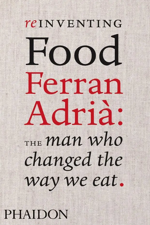 Cover: 9780714859057 | Reinventing Food | Ferran Adria, The Man Who Changed The Way We Eat