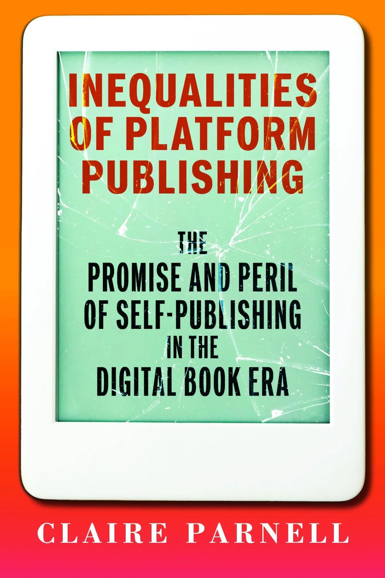 Cover: 9781625349057 | Inequalities of Platform Publishing | Claire Parnell | Taschenbuch
