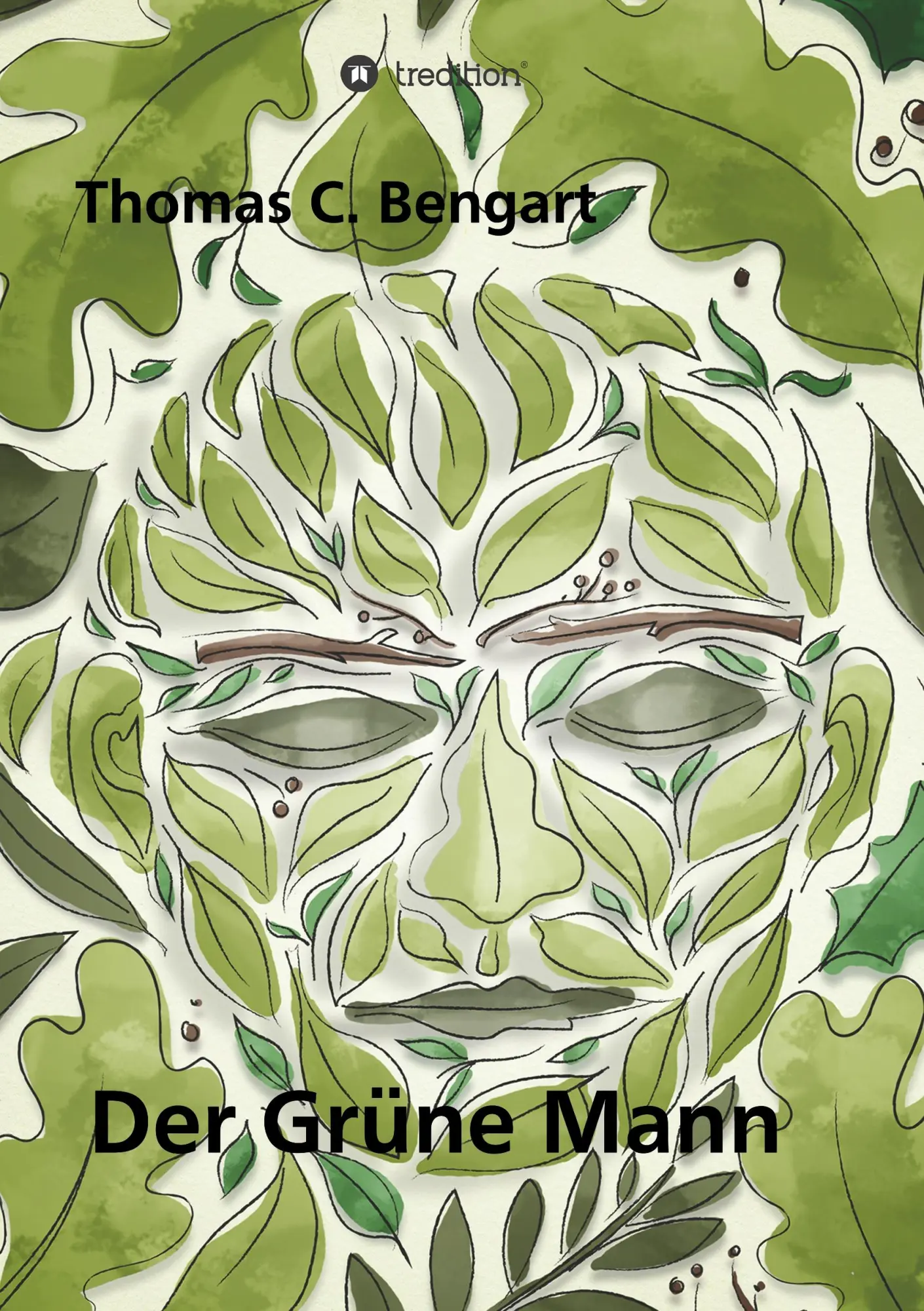 Cover: 9783746929057 | Der Grüne Mann | Thomas C. Bengart | Taschenbuch | 588 S. | Deutsch