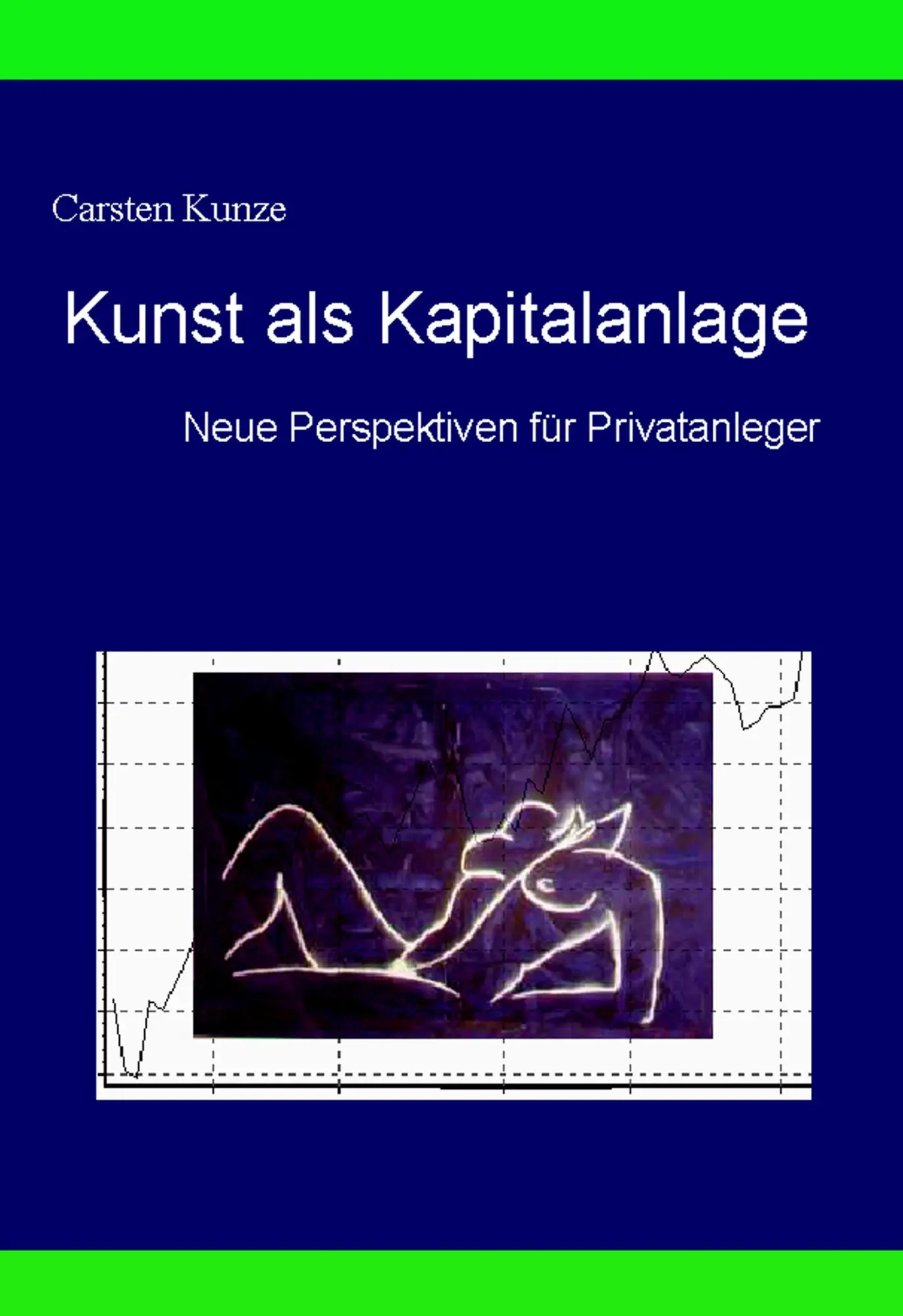 Cover: 9783831139057 | Kunst als Kapitalanlage | Neue Perspektiven für Privatanleger | Kunze