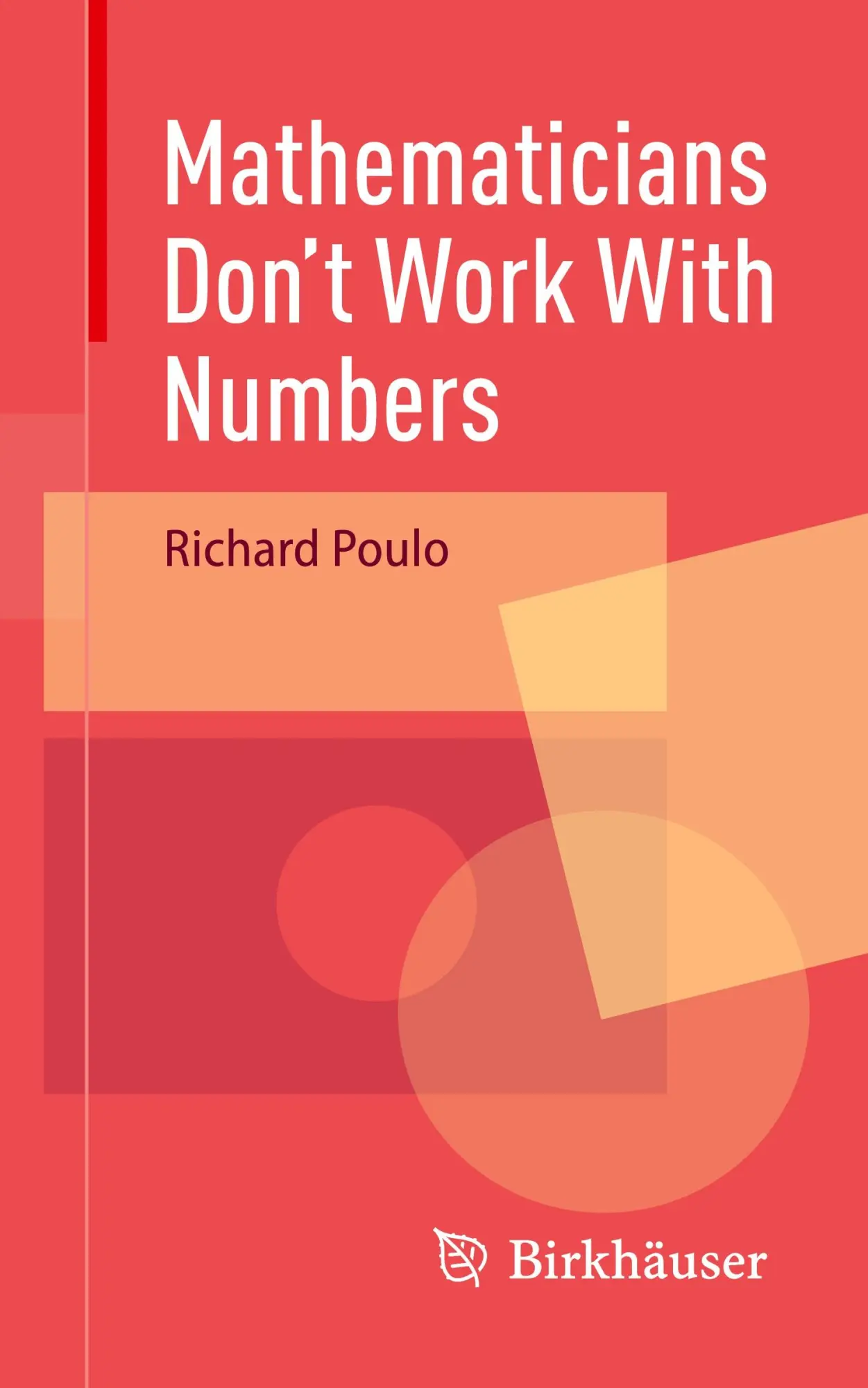 Cover: 9783031589157 | Mathematicians Don't Work With Numbers | Richard Poulo | Taschenbuch