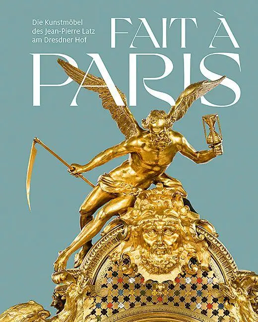 Cover: 9783954989157 | Fait à Paris | Die Kunstmöbel des Jean-Pierre Latz am Dresdner Hof