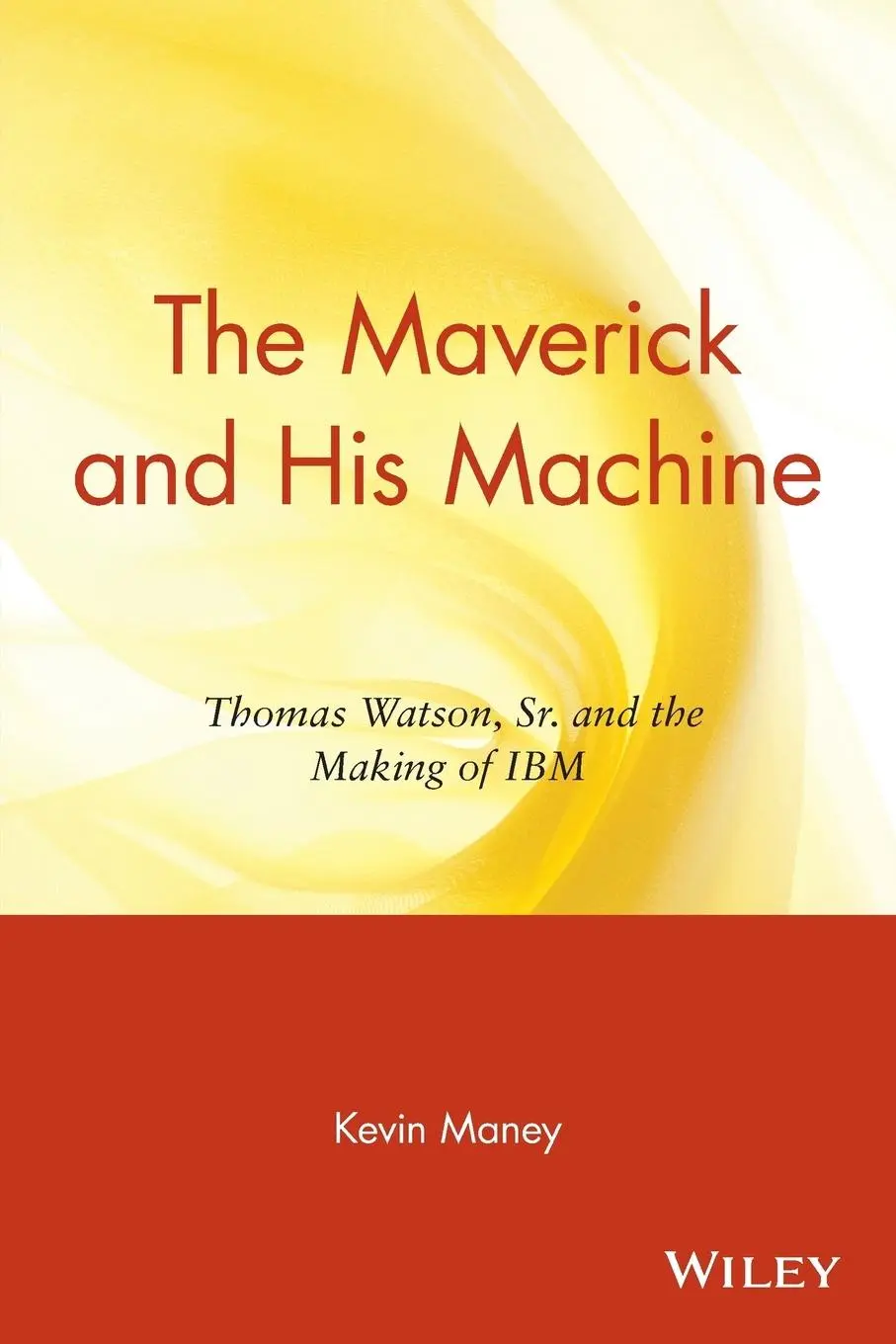 Cover: 9780471679257 | The Maverick and His Machine | Kevin Maney | Taschenbuch | 528 S.