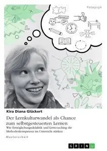 Cover: 9783346329257 | Der Lernkulturwandel als Chance zum selbstgesteuerten Lernen. Wie...
