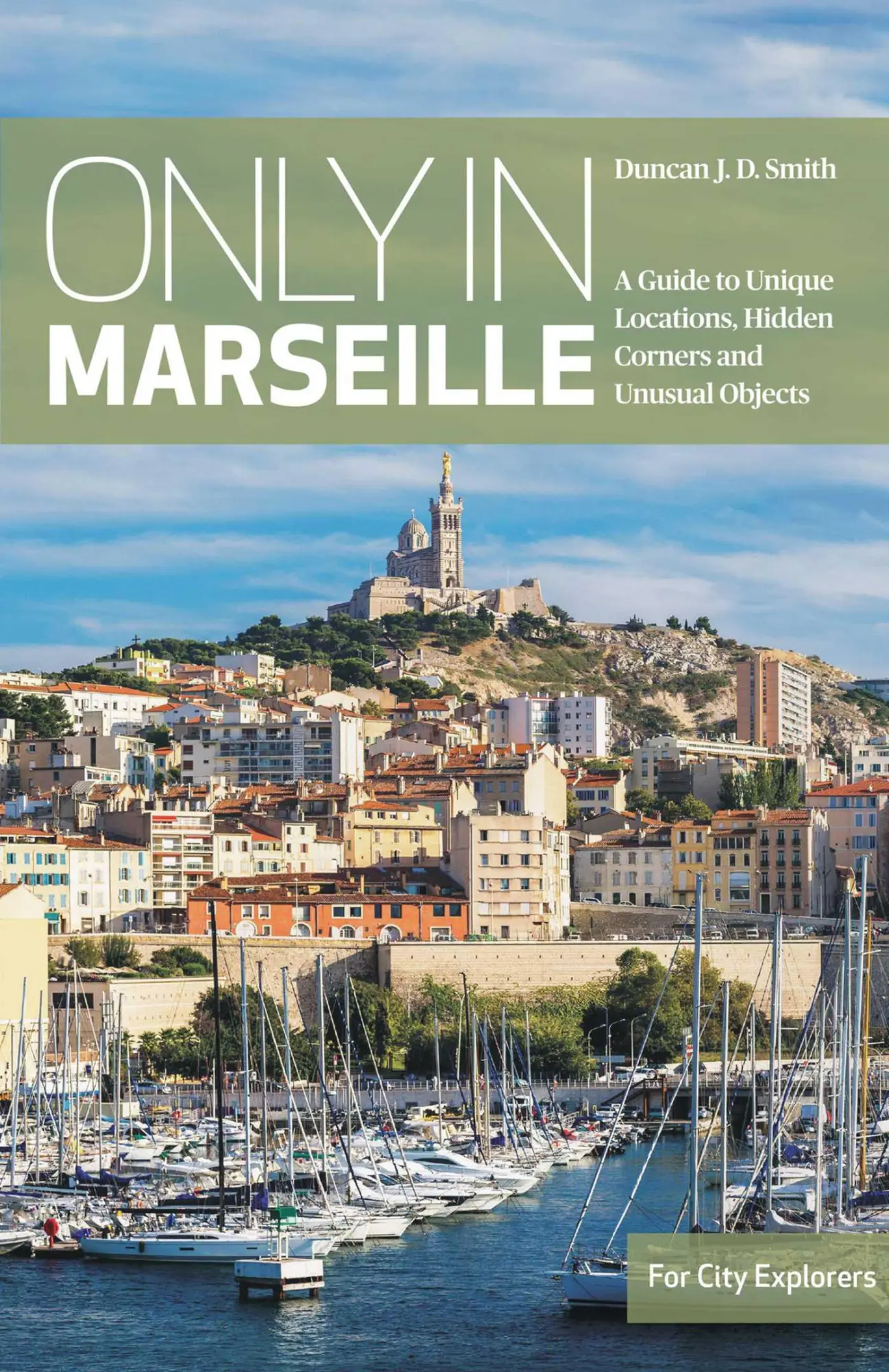 Cover: 9783950539257 | Only in Marseille | Duncan J. D. Smith | Taschenbuch | Englisch | 2025