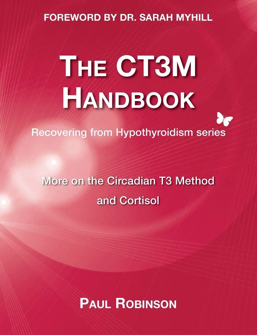 Cover: 9780957099357 | The CT3M Handbook | More on the Circadian T3 Method and Cortisol Cover: 9780957099357 | The CT3M Handbook | More on the Circadian T3 Method and Cortisol