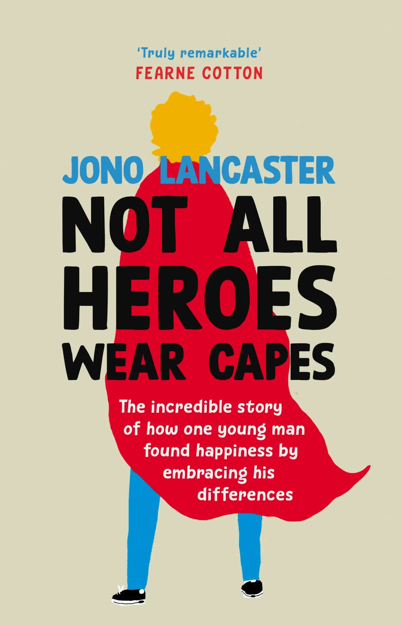 Cover: 9781529149357 | Not All Heroes Wear Capes | Jono Lancaster | Buch | Gebunden | 2023