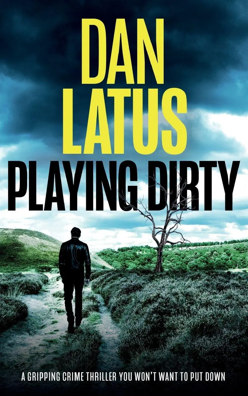 Cover: 9781804059357 | PLAYING DIRTY a gripping crime thriller you won't want to put down