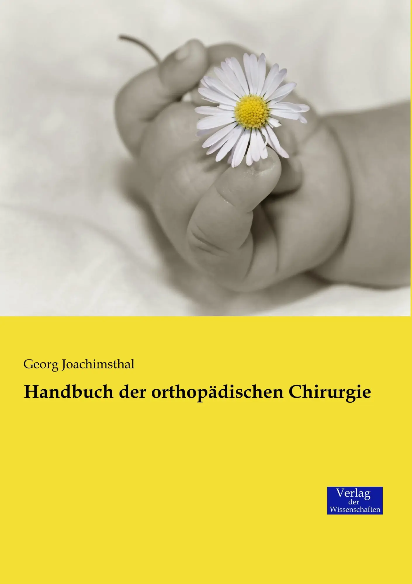 Handbuch der orthopädischen Chirurgie