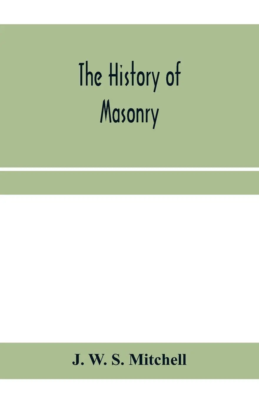 Cover: 9789353959357 | The history of masonry, from the building of the House of the Lord,...