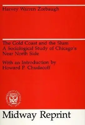 Cover: 9780226989457 | Zorbaugh, H: Gold Coast &amp; the Slum | Harvey Warren Zorbaugh | Buch