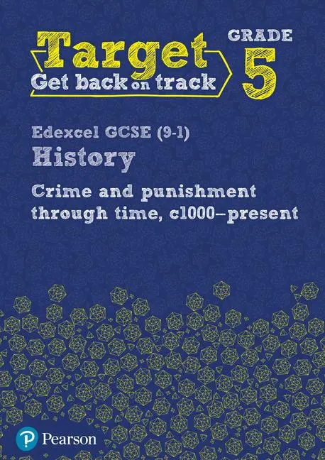 Cover: 9780435189457 | Target Grade 5 Edexcel GCSE (9-1) History Crime and punishment...