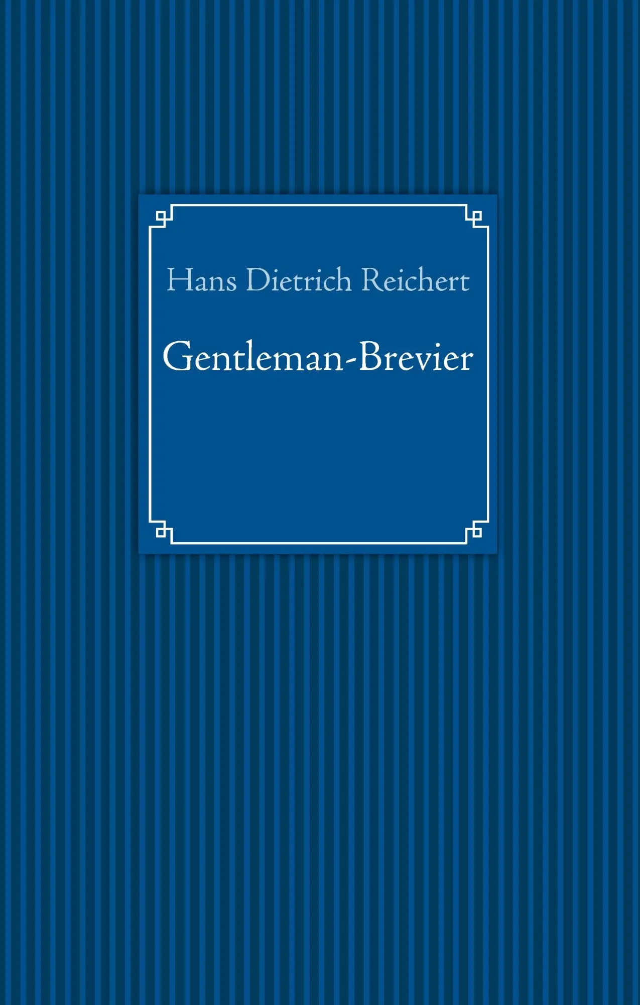 Cover: 9783833489457 | Gentleman-Brevier | Hans Dietrich Reichert | Buch | 60 S. | Deutsch