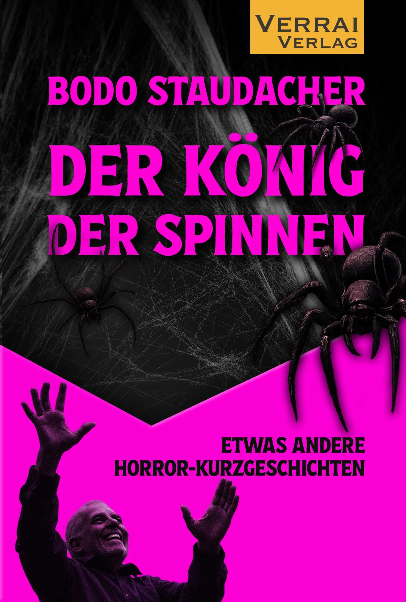 Cover: 9783910919457 | Der König der Spinnen | Bodo Staudacher | Taschenbuch | 252 S. | 2026