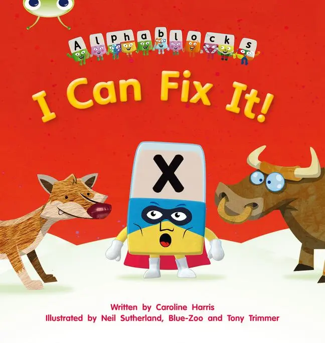 Cover: 9781408279557 | Bug Club Phonics - Phase 3 Unit 6: Alphablocks I Can Fix It! | Harris