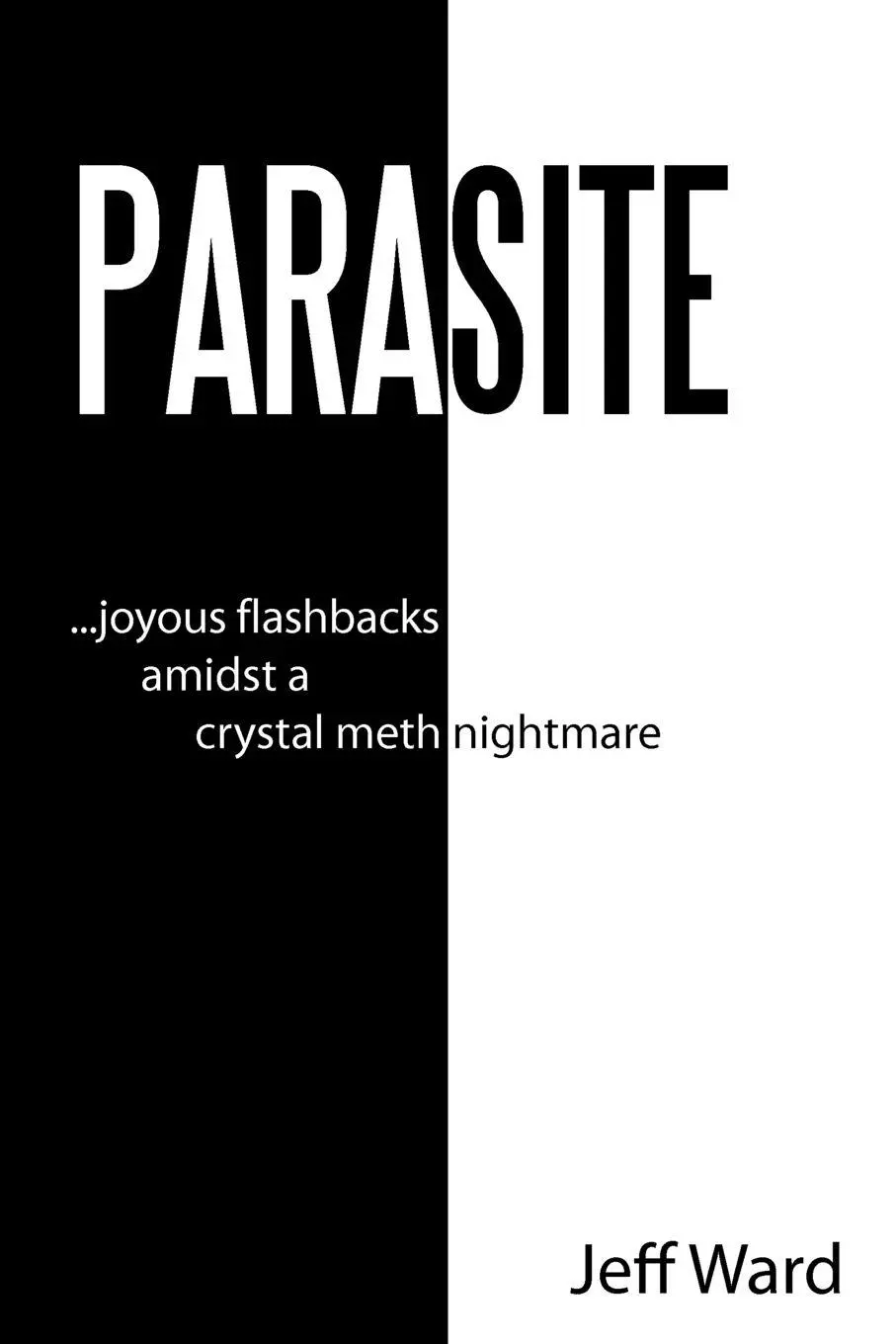 Cover: 9781452049557 | Parasite | Joyous Flashbacks Amidst a Crystal Meth Nightmare | Ward