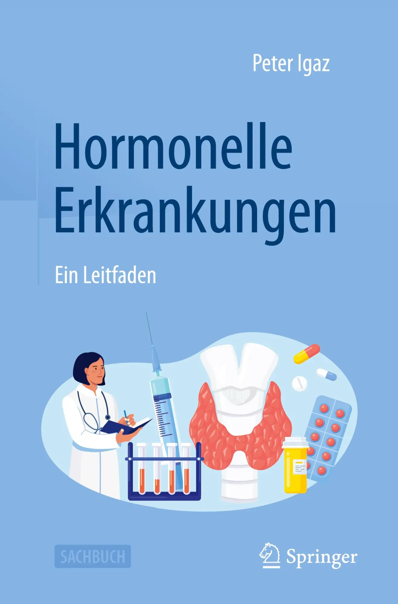 Cover: 9783031929557 | Hormonelle Erkrankungen | Ein Leitfaden | Peter Igaz | Taschenbuch