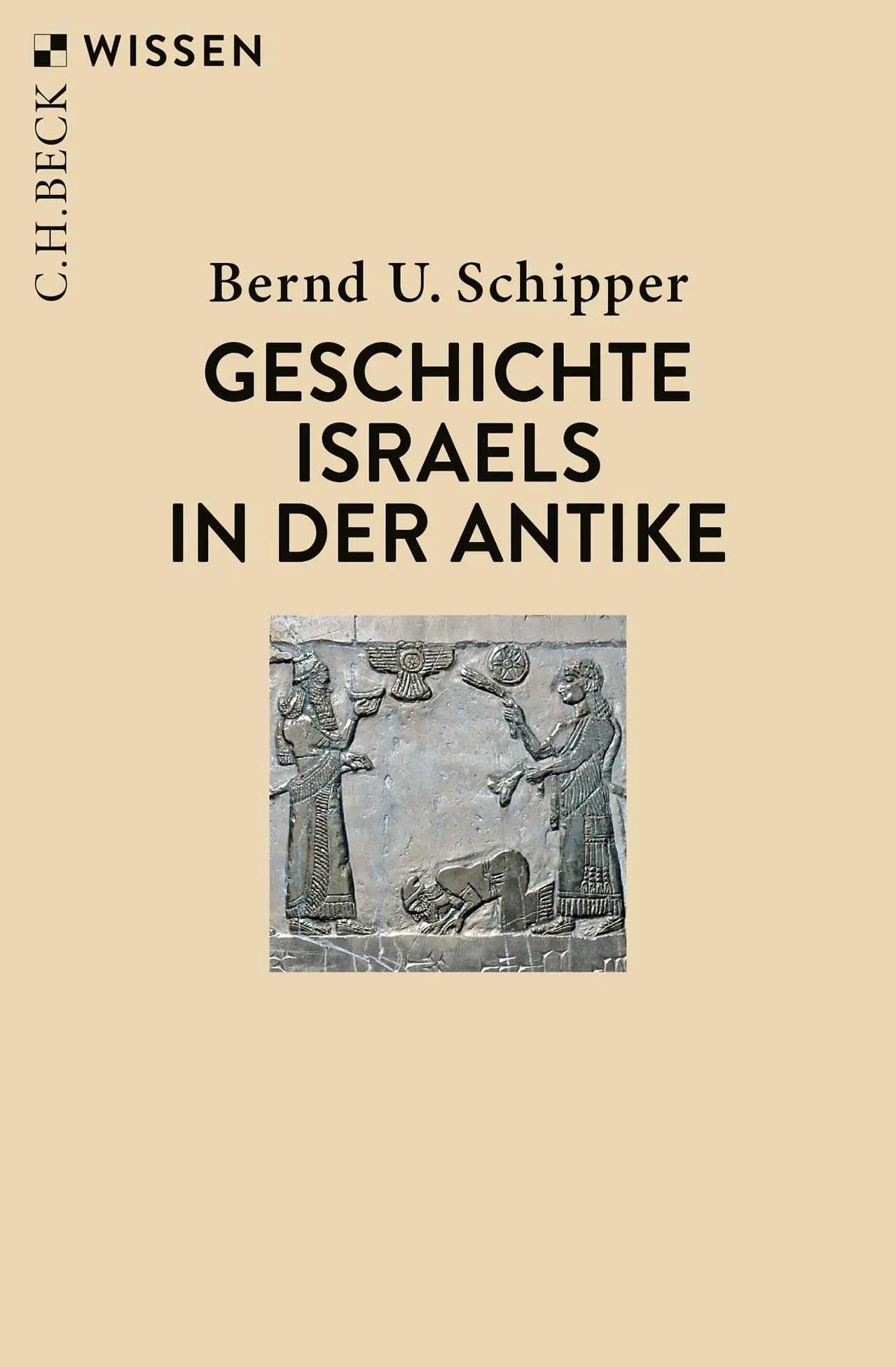 Cover: 9783406789557 | Geschichte Israels in der Antike | Bernd U. Schipper | Taschenbuch