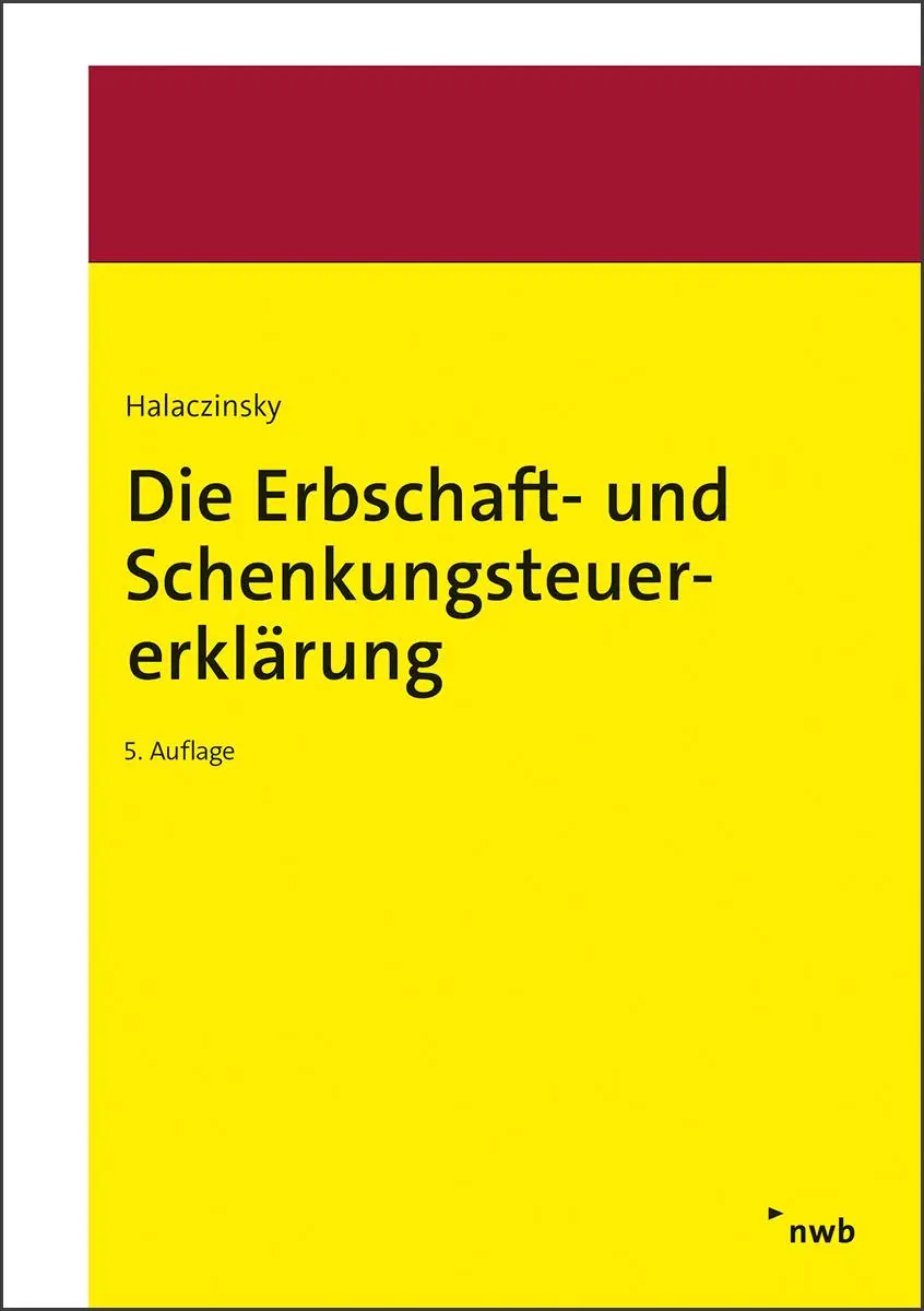Cover: 9783482549557 | Die Erbschaft- und Schenkungsteuererklärung | Halaczinsky (u. a.) | XI