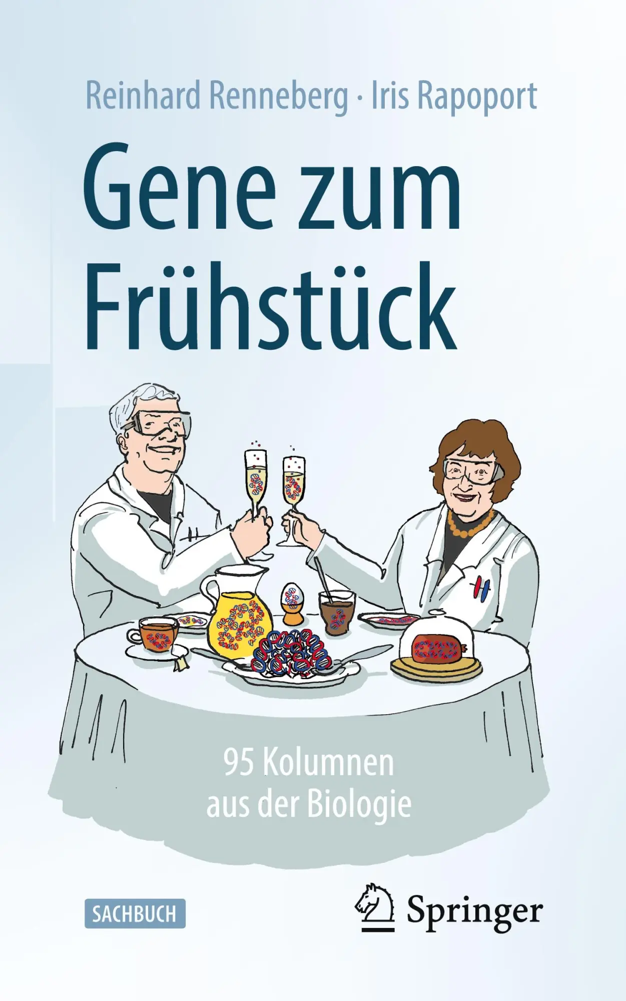 Cover: 9783662659557 | Gene zum Frühstück | 95 Kolumnen aus der Biologie | Rapoport (u. a.)