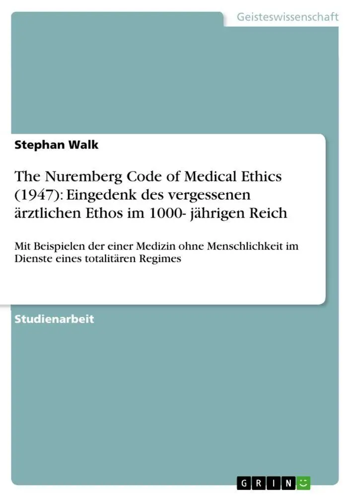 Cover: 9783668769557 | The Nuremberg Code of Medical Ethics (1947): Eingedenk des...