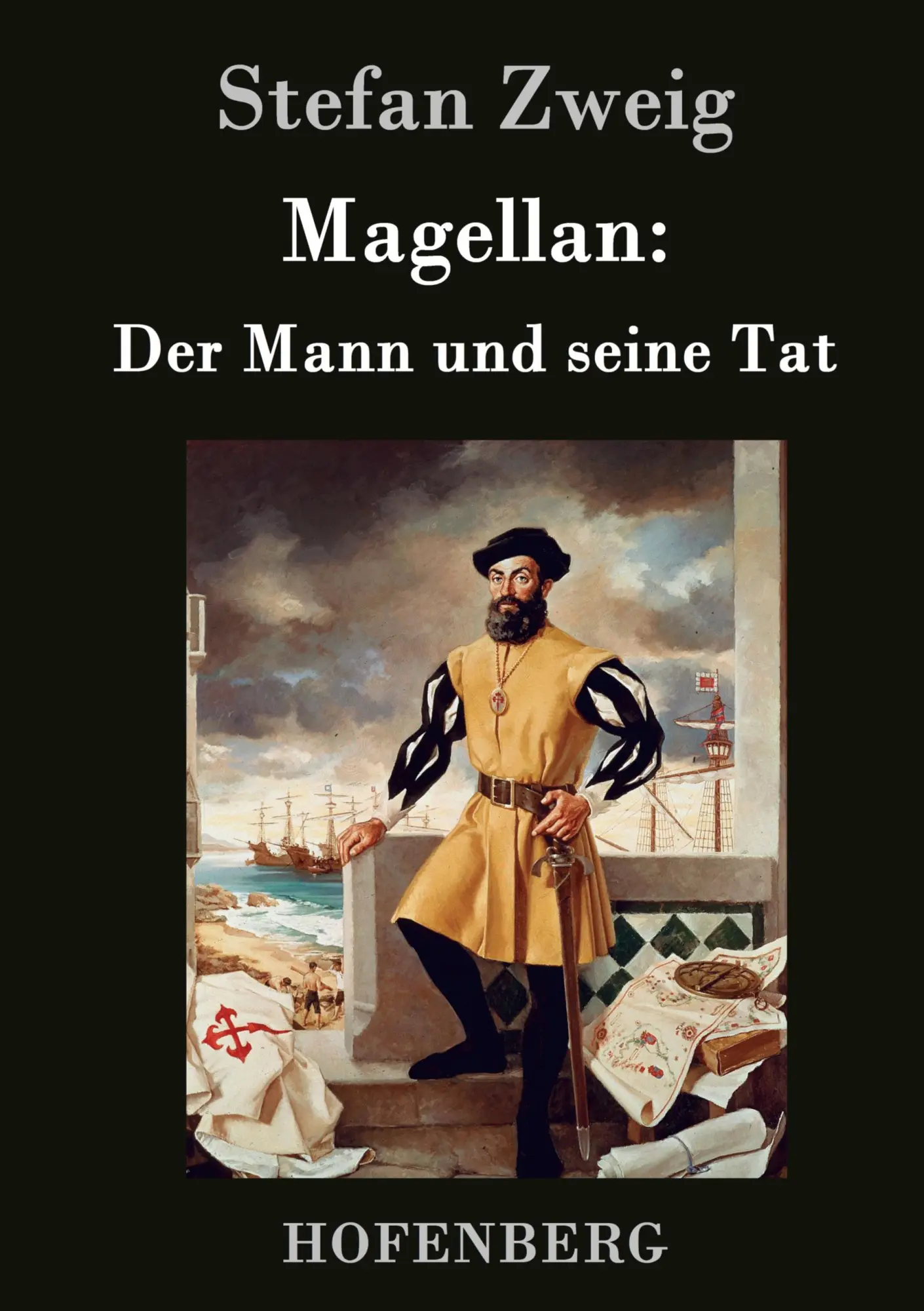 Cover: 9783843069557 | Magellan: Der Mann und seine Tat | Stefan Zweig | Buch | 212 S. | 2014