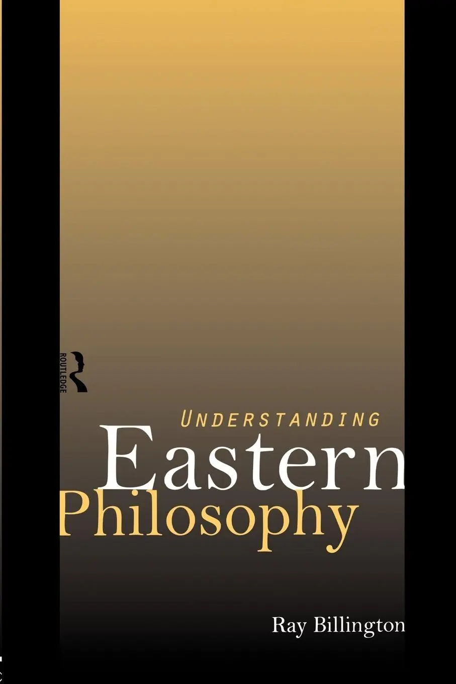 Cover: 9780415129657 | Understanding Eastern Philosophy | Ray Billington | Taschenbuch | 1997