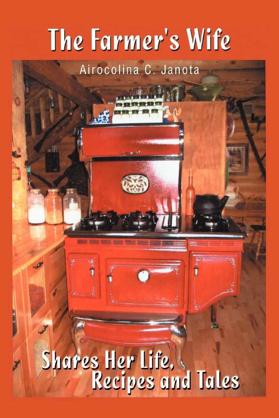 Cover: 9780595489657 | The Farmer's Wife | Shares Her Life, Recipes and Tales | Janota | Buch