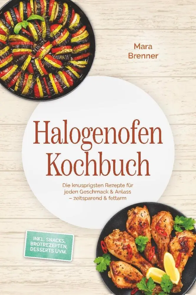 Cover: 9783757619657 | Halogenofen Kochbuch: Die knusprigsten Rezepte für jeden Geschmack...