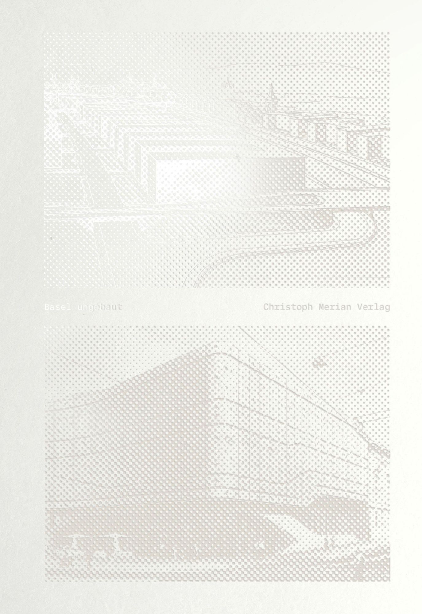 Cover: 9783856169657 | Basel ungebaut | Tilo Richter | Taschenbuch | 240 S. | Deutsch | 2022