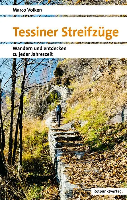 Cover: 9783858699657 | Tessiner Streifzüge | Wandern und entdecken zu jeder Jahreszeit | Buch