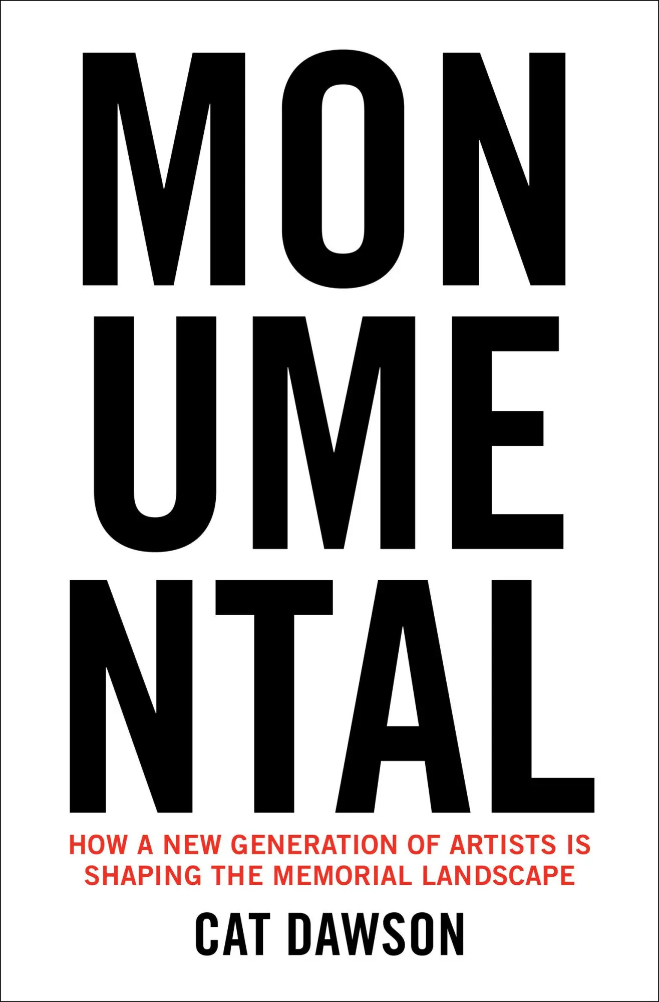 Cover: 9780262049757 | Monumental | Cat Dawson | Buch | Einband - fest (Hardcover) | Englisch