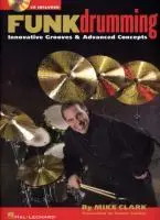 Cover: 9780634079757 | Funk Drumming | Mike Clark | Taschenbuch | Buch + Online-Audio | 2005