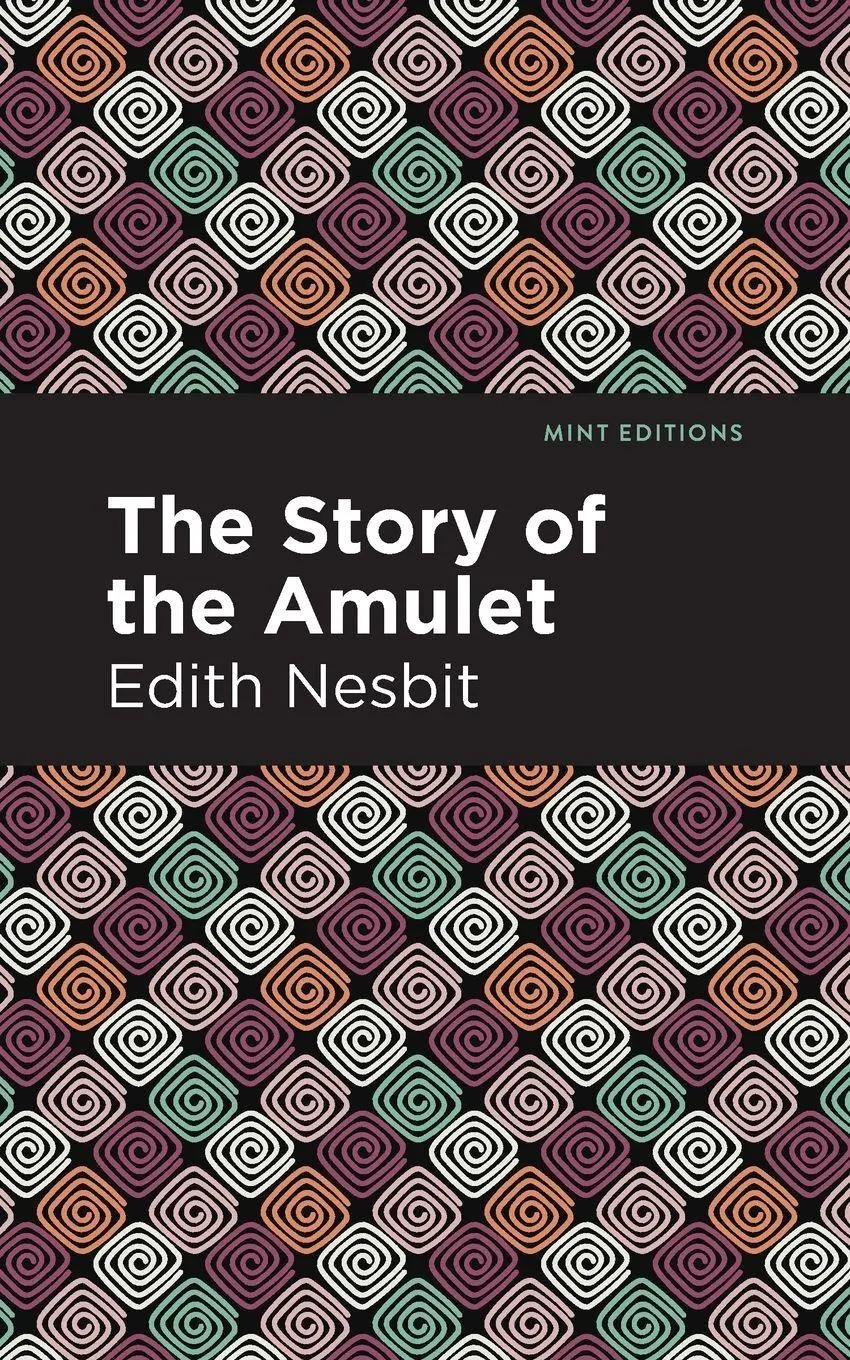Cover: 9781513269757 | The Story of the Amulet | Edith Nesbit | Taschenbuch | Englisch | 2021
