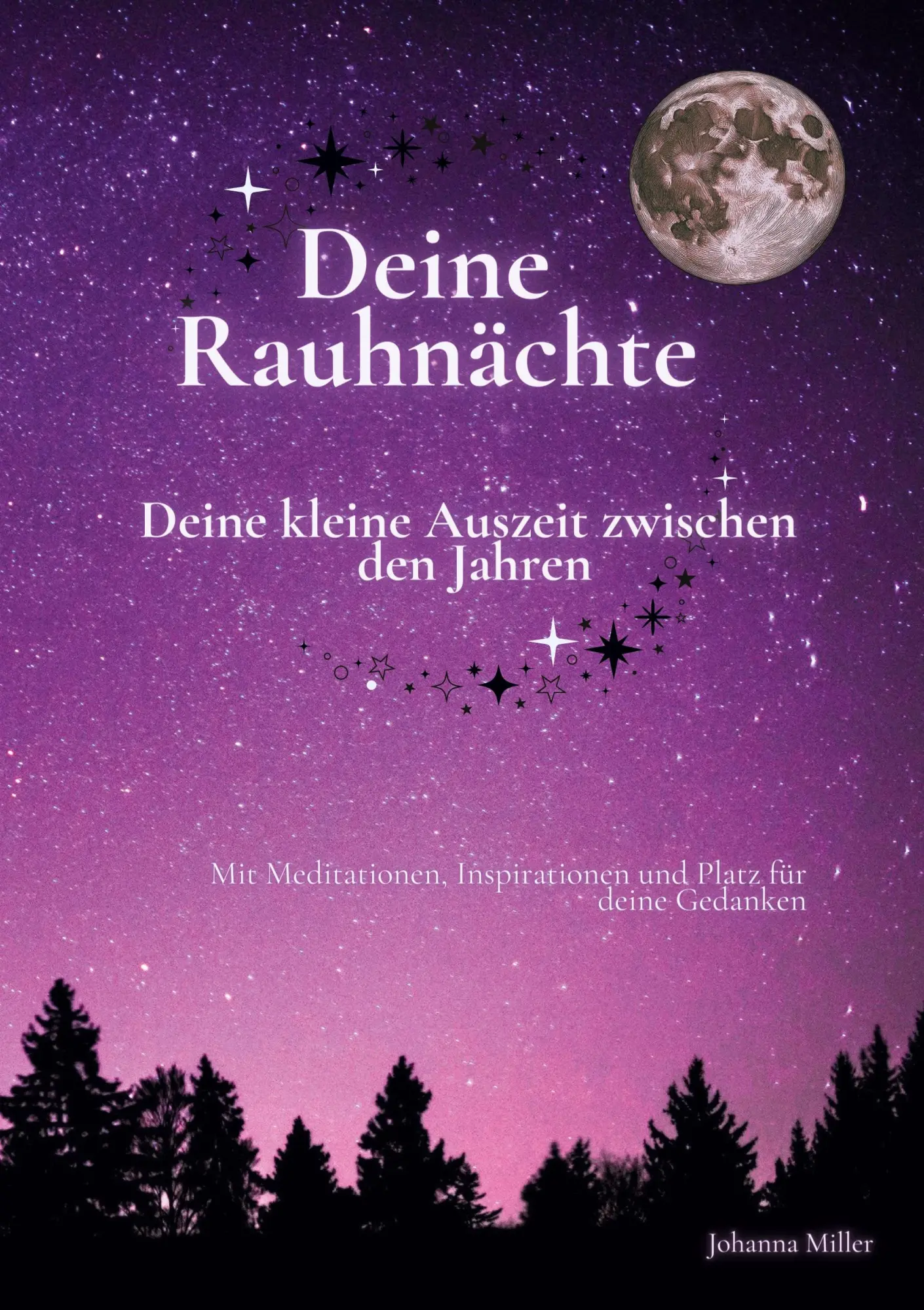 Cover: 9783696399757 | Deine Rauhnächte | Johanna Miller | Taschenbuch | 166 S. | Deutsch
