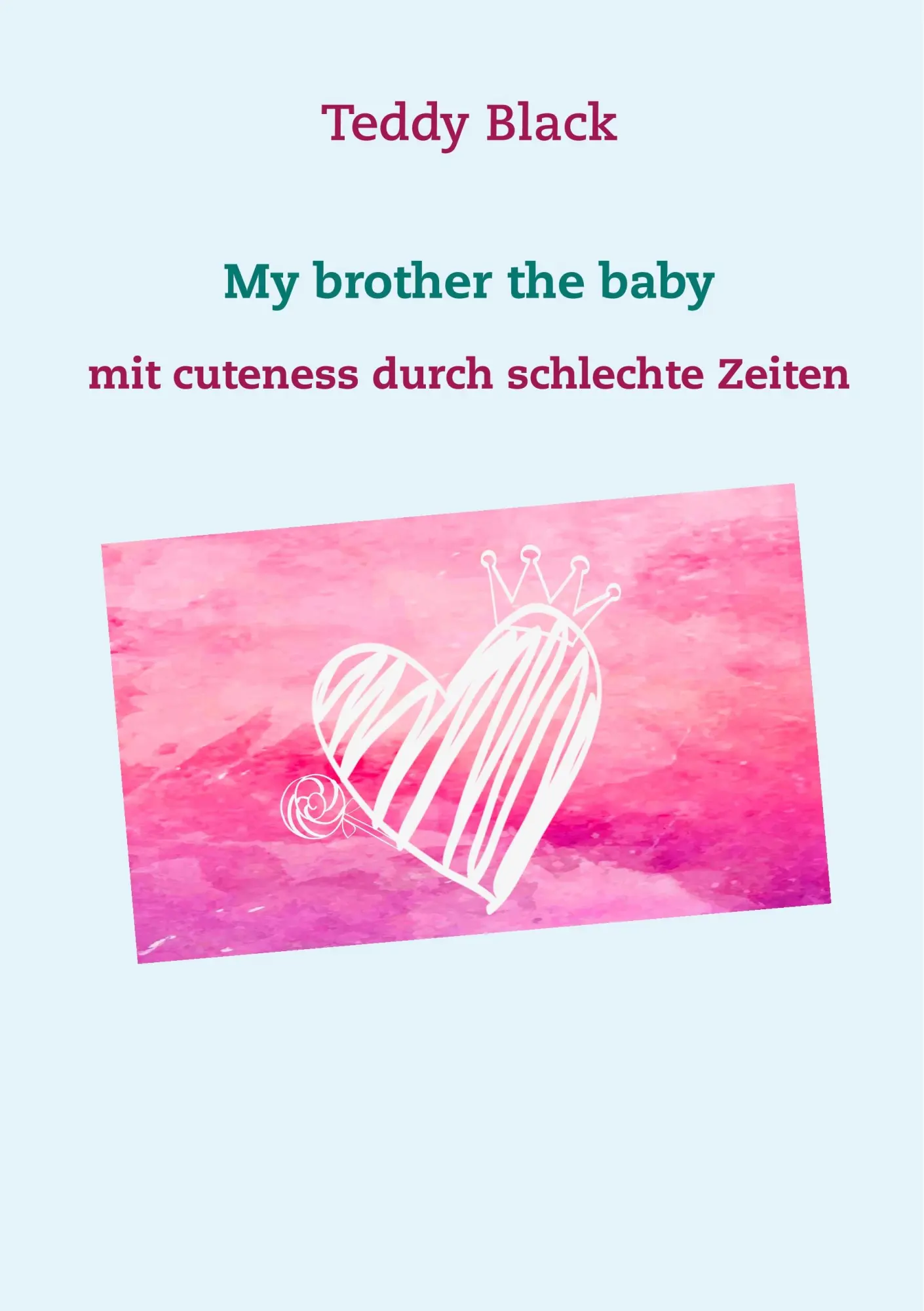 My brother the baby: mit cuteness durch schlechte Zeiten
