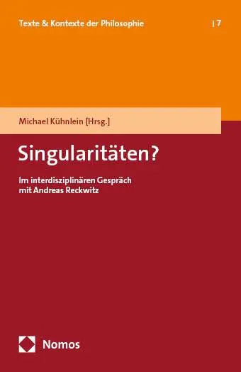 Cover: 9783848789757 | Singularitäten? | Im interdisziplinären Gespräch mit Andreas Reckwitz