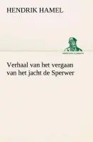 Tredition Classics Verhaal Van Het Vergaan Van Het Jacht De Sperwer En Van Het Wedervaren Der Schipbreukelingen Op Het Eiland Quelpaert...