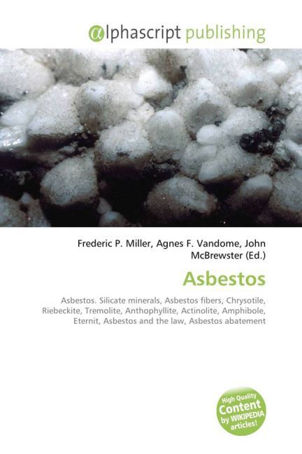Asbestos | Frederic P. Miller (u. a.) | Taschenbuch | Englisch | Alphascript Publishing | EAN 9786130089757 - Miller, Frederic P.