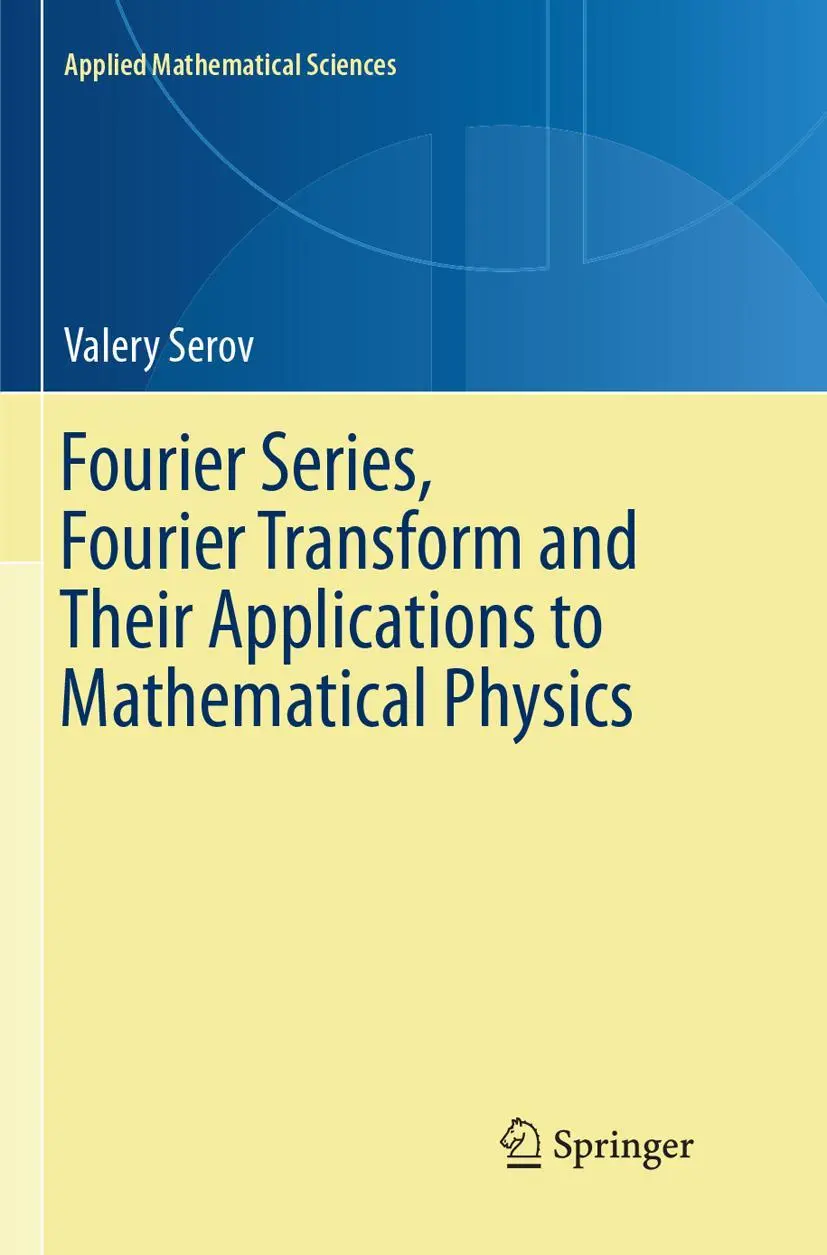 Cover: 9783319879857 | Fourier Series, Fourier Transform and Their Applications to...