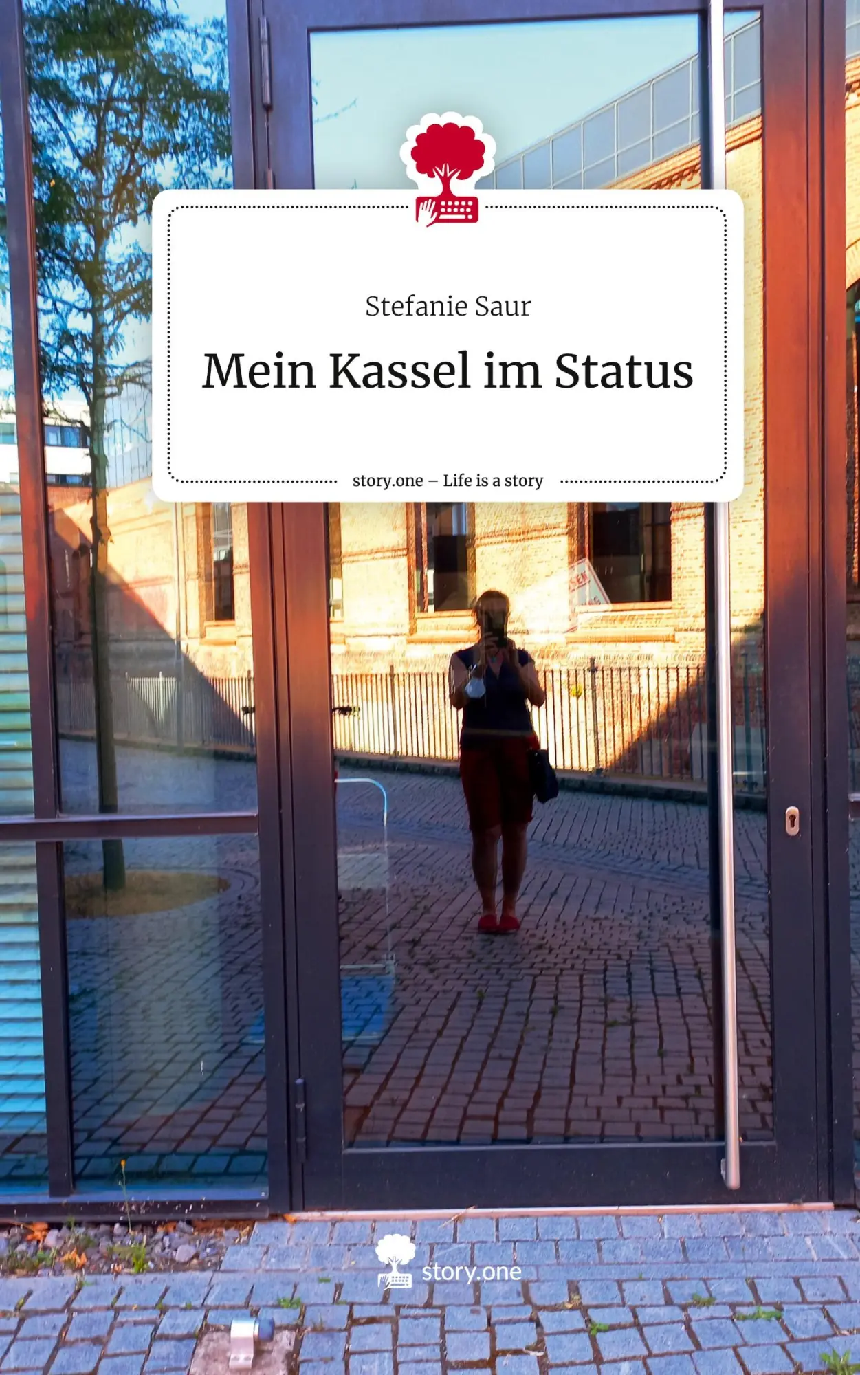Cover: 9783711509857 | Mein Kassel im Status. Life is a Story - story.one | Stefanie Saur