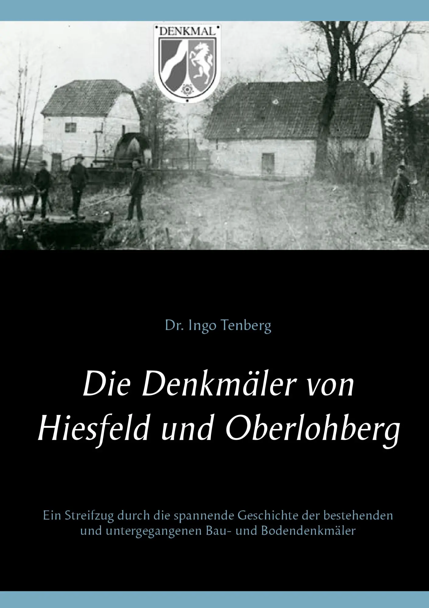 Cover: 9783842359857 | Die Denkmäler von Hiesfeld und Oberlohberg | Ingo Tenberg | Buch