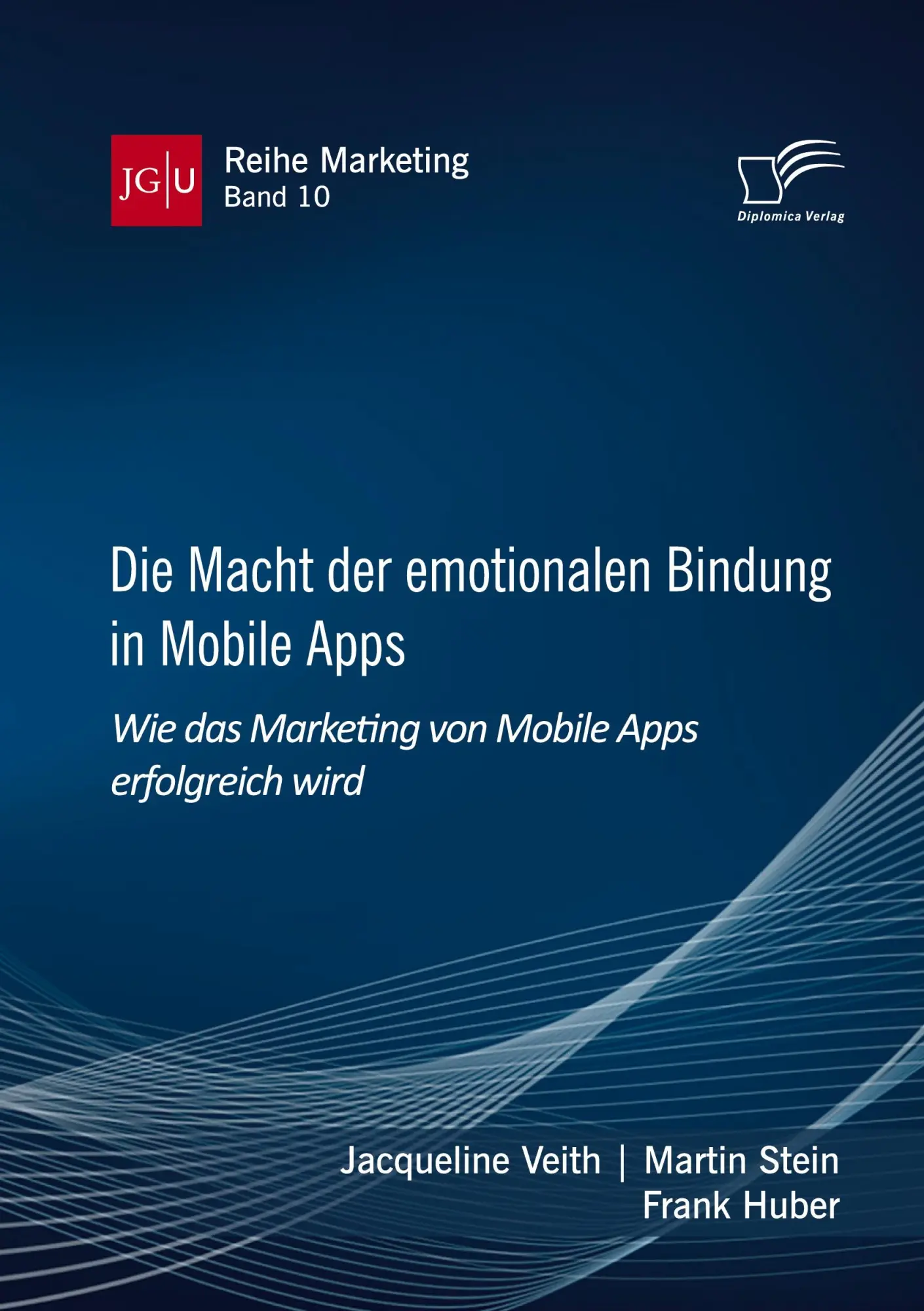 Cover: 9783961469857 | Die Macht der emotionalen Bindung in Mobile Apps. Wie das Marketing...