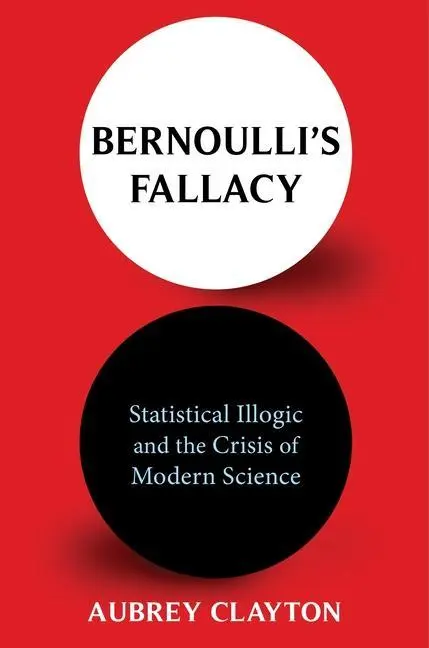Cover: 9780231199957 | Bernoulli's Fallacy | Aubrey Clayton | Taschenbuch | Englisch | 2022
