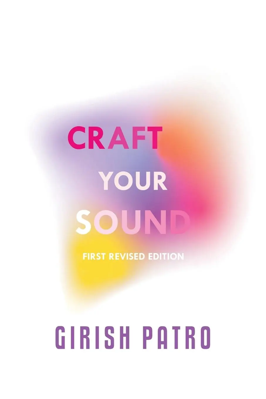 Cover: 9781543709957 | Craft your Sound | First Revised Edition | Girish Patro | Taschenbuch