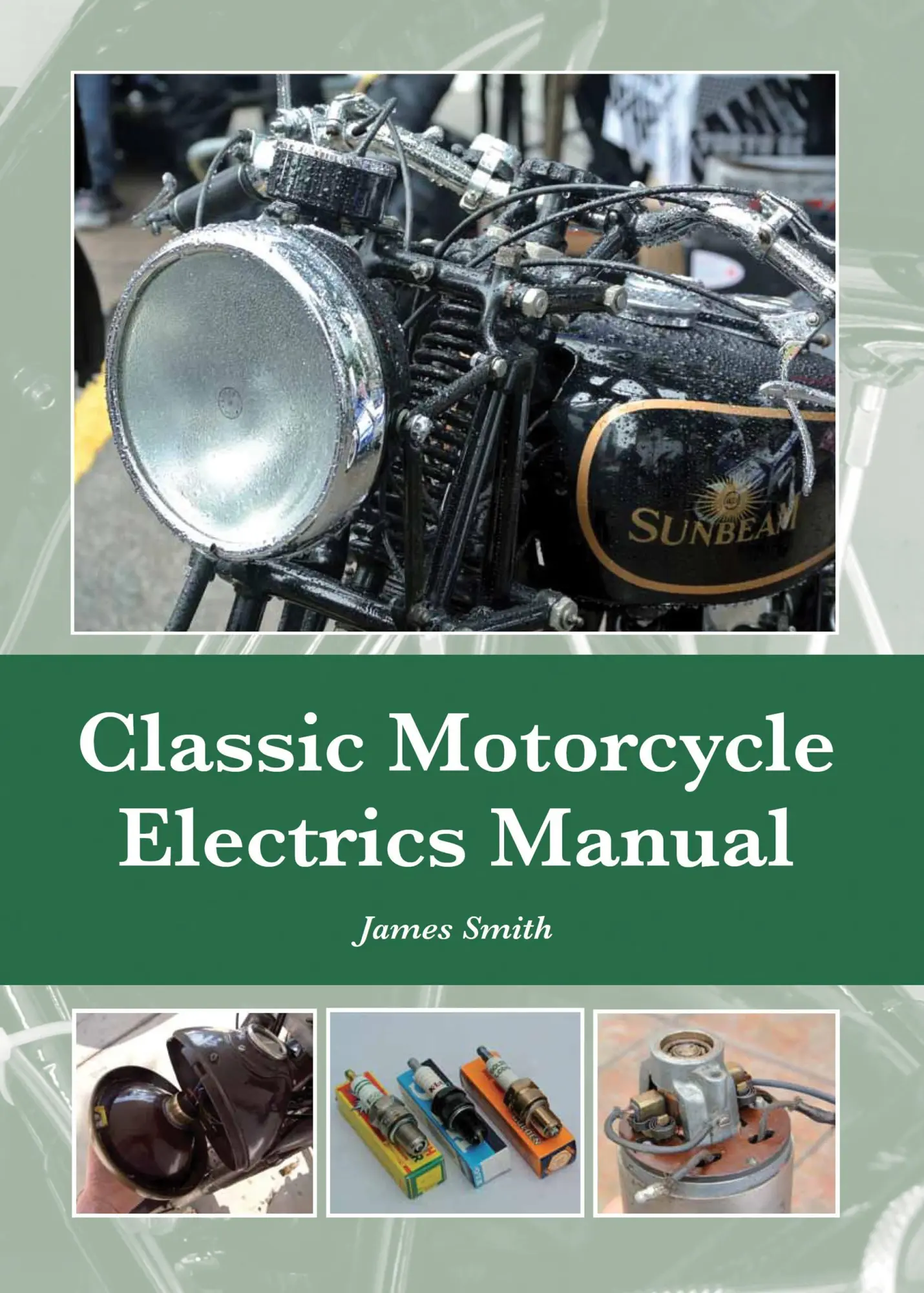 Cover: 9781847979957 | Classic Motorcycle Electrics Manual | James Smith | Buch | Englisch