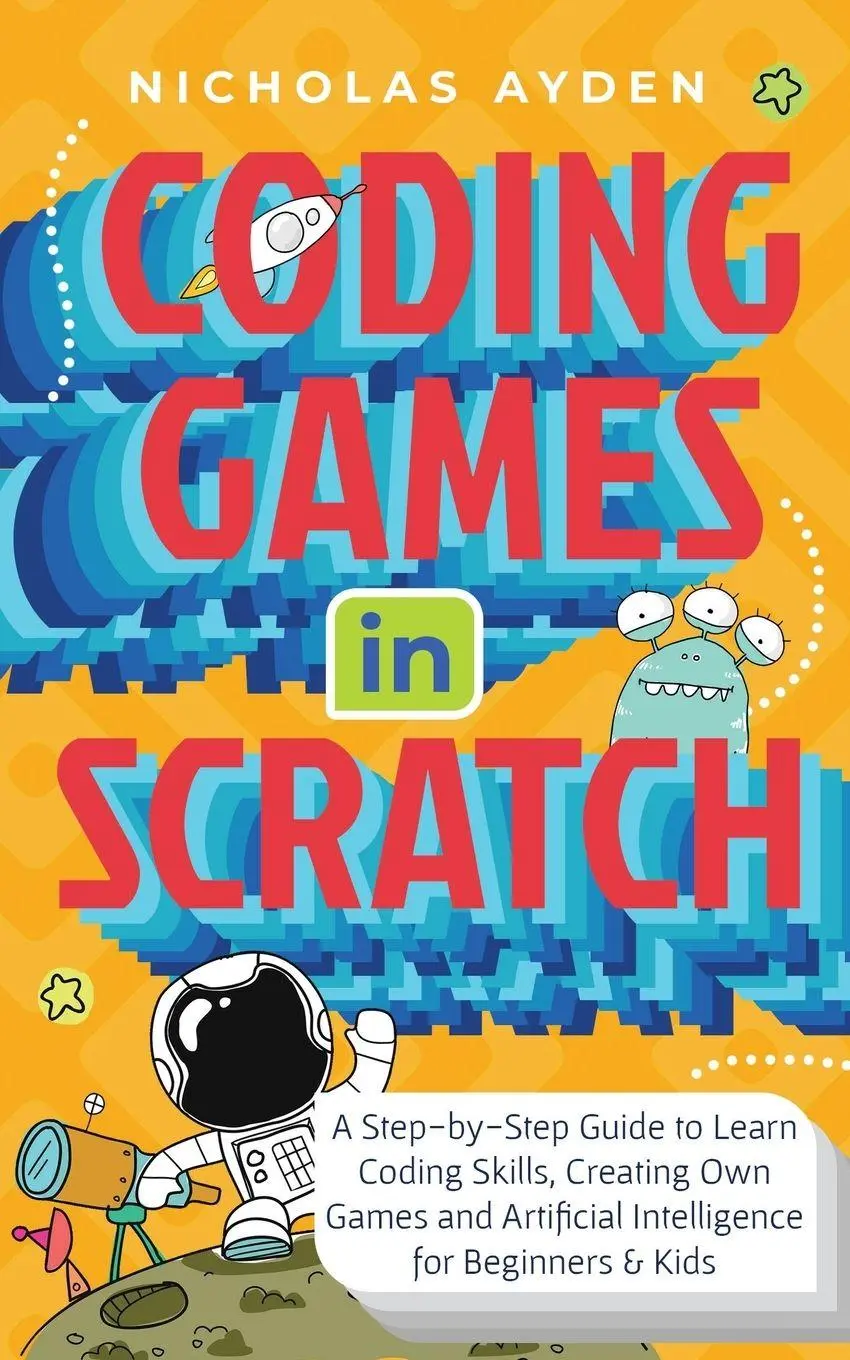 Cover: 9781990059957 | Coding Games in Scratch | Nicholas Ayden | Taschenbuch | Englisch