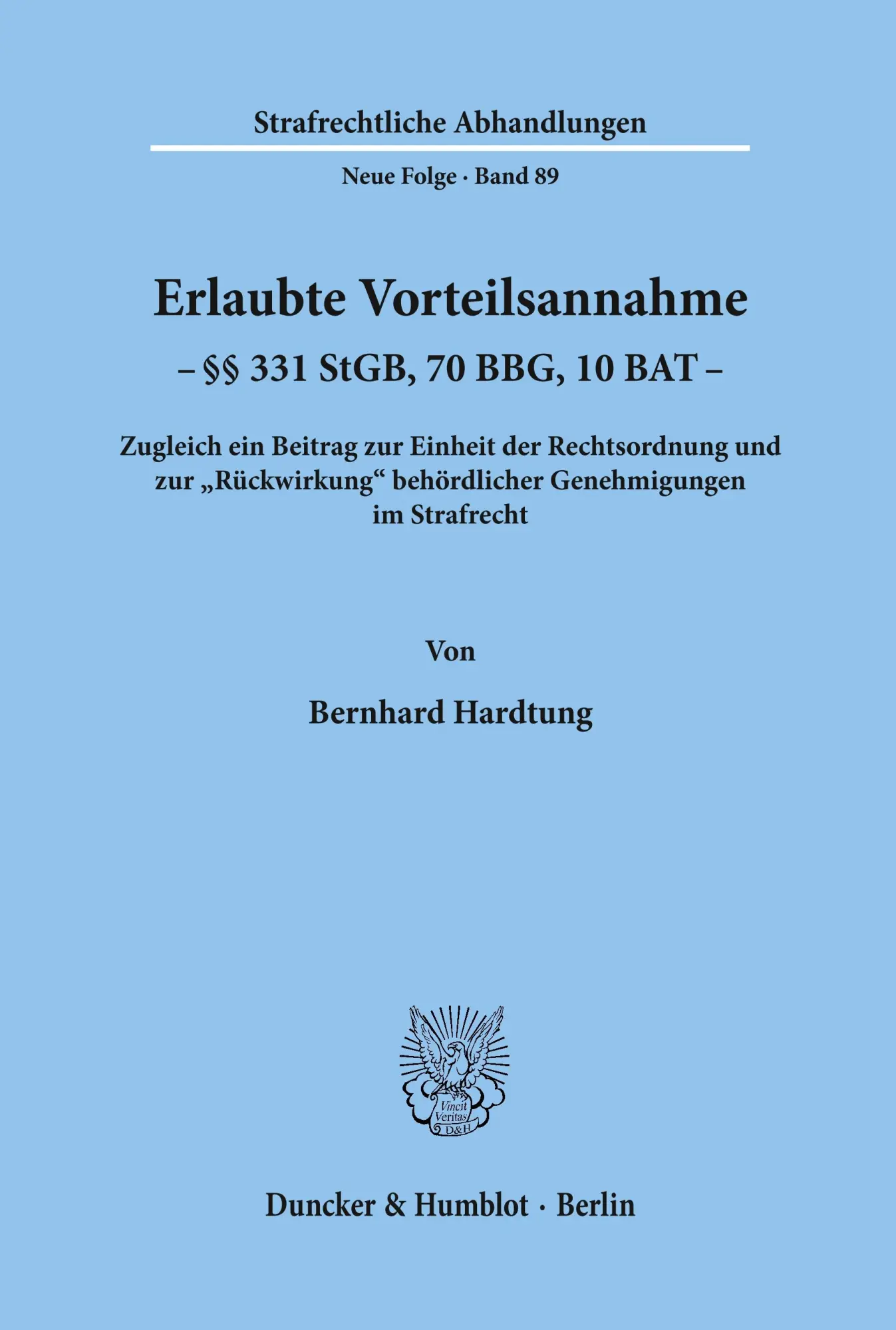 Cover: 9783428079957 | Erlaubte Vorteilsannahme - §§ 331 StGB, 70 BBG, 10 BAT. | Hardtung